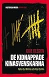 De kidnappade Kinasvenskarna by Jojje Olsson