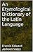 An Etymological Dictionary of the Latin Language by Francis Edward Jackson Valpy