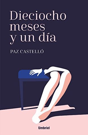 Dieciocho meses y un día (Kindle Edition)