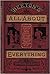 All about everything : being a dictionary of practical recipes and every-day information (Beeton's "All about it" books)