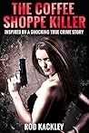 The Coffee Shoppe Killer: A Dark Thriller from the St. Isidore Noir Collection