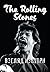 The Rolling Stones. Взгляд изнутри