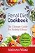Renal Diet Cookbook: The Ul...