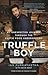 Truffle Boy: My Unexpected Journey Through the Exotic Food Underground