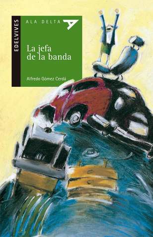 Portada de La jefa de la banda, de Alfredo Gómez Cerdá