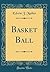 Basket Ball by Edwin J. Mather