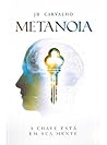 Metanoia: A Chave Está em Sua Mente (1) (Portuguese Edition)