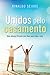 Unidos pelo casamento by Rinaldo Seixas