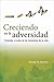 Creciendo en la adversidad:...