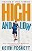 High and Low: How I Hiked A...