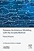 Systems Architecture Modeling with the Arcadia Method: A Practical Guide to Capella (Implementation of Model Based System Engineering)
