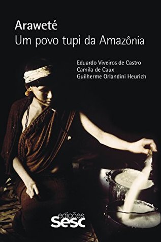 Araweté: Um povo tupi da Amazônia (Portuguese Edition)