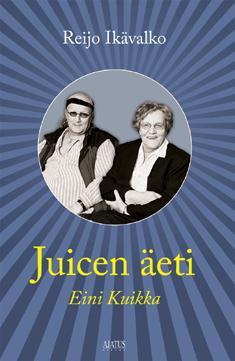 Juicen äeti Eini Kuikka
