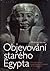 Objevování starého Egypta. ...