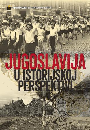 Jugoslavija u istorijskoj perspektivi (Paperback)