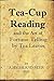 Tea-Cup Reading and the Art of Fortune Telling by Tea Leaves