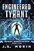 Engineered Tyrant (Robot Geneticists #5)