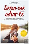 Deixa-me Odiar-te by Anna Premoli