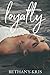 Loyalty (John + Siena #1)