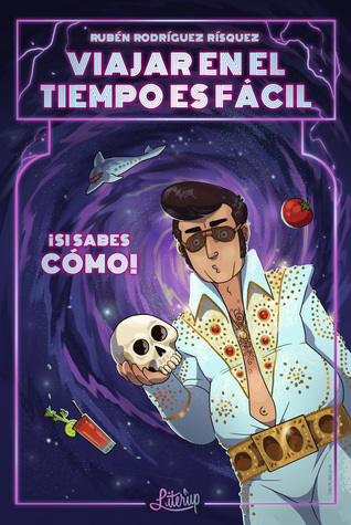 Viajar en el tiempo es fácil... ¡si sabes cómo! (Paperback)