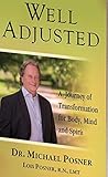 Well Adjusted: A Journey of Transformation for Body, Mind and Spirit