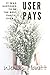 User Pays by Wendy Howitt