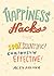 Happiness Hacks by Alex  Palmer
