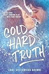 Cold Hard Truth by Anne Greenwood Brown