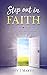 Step Out In Faith: Trust in God is all you need