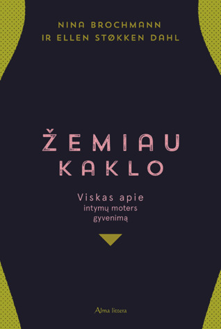 Žemiau kaklo. Viskas apie intymų moters gyvenimą