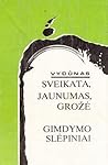 Sveikata, jaunumas, grožė, gimdymo slėpiniai