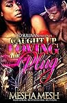 Caught Up Loving ...