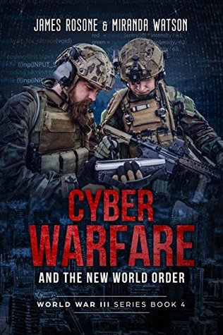 Cyber Warfare and the New World Order (World War III, #4)