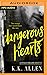 Dangerous Hearts (A Stolen ...