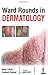 Ward Rounds in Dermatology