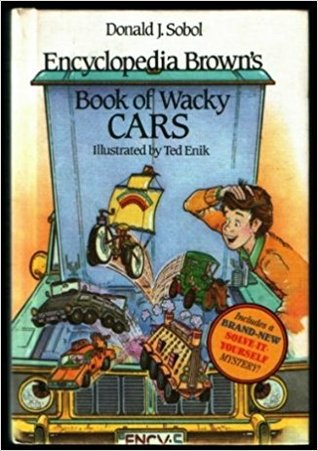 Encyclopedia Brown's Book of Wacky Cars (Encyclopedia Brown Books)