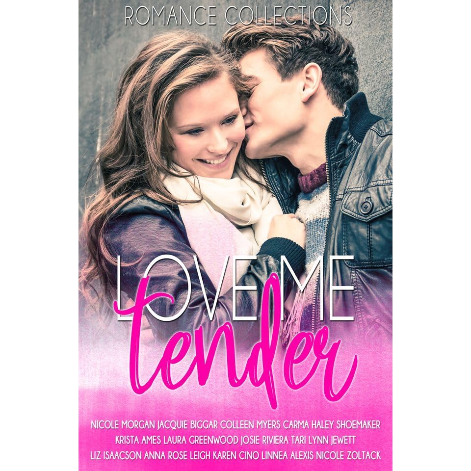 Love Me Tender A Limited Edition Collection Of Sweet Romances By Nicole Morgan