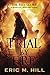 Trial by Fire: A Spiritual Warfare Novel (The Fire Series)