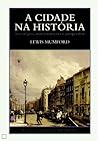 A Cidade na Histó...