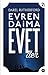 Evren Daima Evet Der by Darel Rutherford