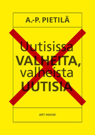 Uutisissa valheita, valheista uutisia (Paperback)