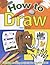 How to Draw by Helen Webster