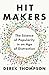 Hit Makers: The Science of Popularity in an Age of Distraction