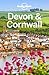 Lonely Planet Devon & Cornwall by Lonely Planet