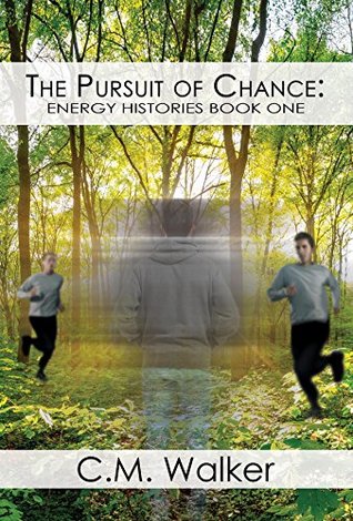 The Pursuit of Chance: Energy Histories Book One