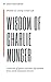 Wit & Wisdom of Charlie Munger by Eric Bochman
