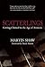 Scatterlings: Getting Claimed in the Age of Amnesia