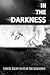 In the Darkness