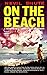 On the Beach by Nevil Shute On the Beach by Nevil Shute