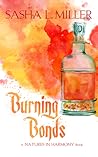 Burning Bonds by Sasha L. Miller